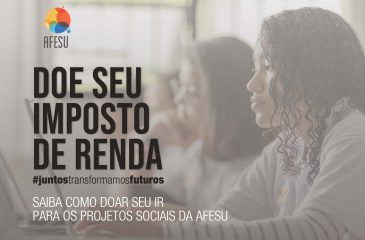 Saiba como doar seu Imposto de Renda para a AFESU